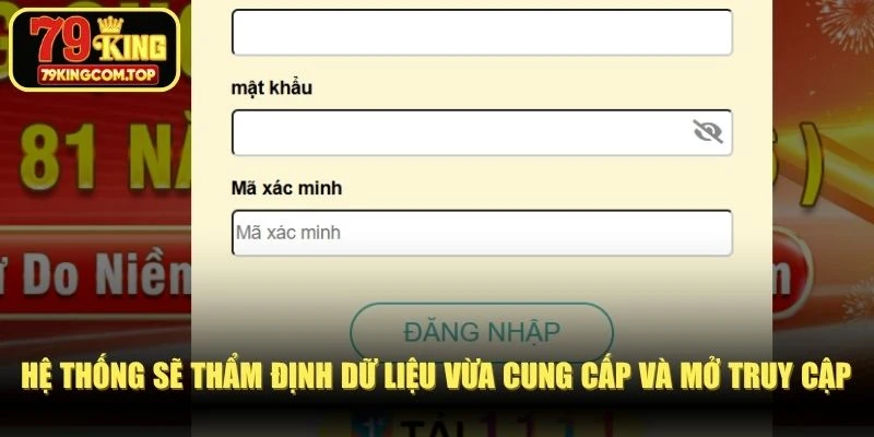 Hệ thống sẽ thẩm định dữ liệu vừa cung cấp và mở quyền truy cập