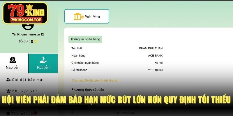 Hội viên phải đảm bảo hạn mức rút lớn hơn quy định tối thiểu